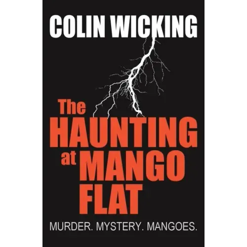The Haunting at Mango Flat: Murder. Mystery. Mangoes.