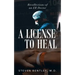 A License to Heal: Recollections of an ER Doctor