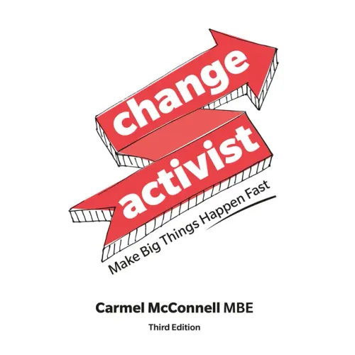 Change Activist: Make Big Things Happen Fast: Make Big Things Happen Fast
