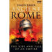 Ancient Rome: The Rise and Fall of an Empire
