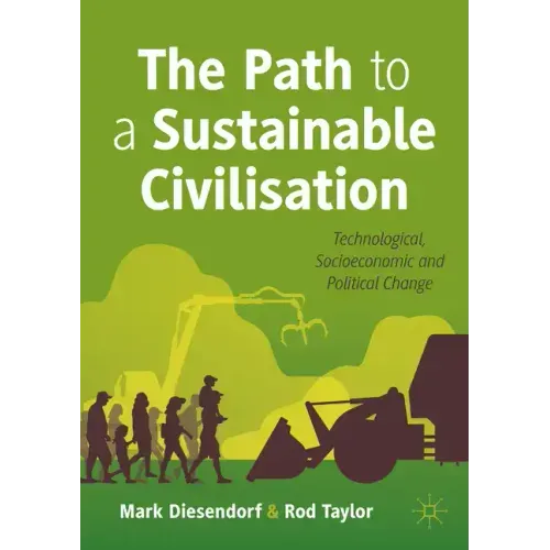 The Path to a Sustainable Civilisation: Technological, Socioeconomic and Political Change