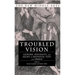 Troubled Vision: Gender, Sexuality, and Sight in Medieval Text and Image