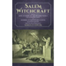 Salem Witchcraft: Comprising More Wonders of the Invisible World. Collected by Robert Calef; And Wonders of the Invisible World, By Cott