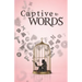 Captive to Words