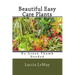 Beautiful Easy Care Plants: No Green Thumb Needed