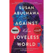 Against the Loveless World