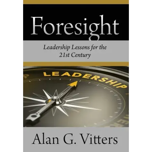 Foresight: Leadership Lessons for the 21st Century