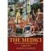 The Medici: Rise of a Parvenu Dynasty, 1360-1537