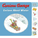 Curious George Curious about Winter: A Winter and Holiday Book for Kids