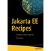 Jakarta Ee Recipes: A Problem-Solution Approach