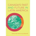 Canada's Past and Future in Latin America