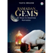 Ramadan Gems: 30 Ways to Maximize Ramadan