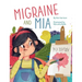 Migraine and Mia