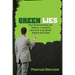 Green Lies: How Greenwashing can destroy a company (and how to go green without the wash)