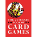 The Ultimate Book of Card Games
