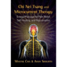 Chi Nei Tsang and Microcurrent Therapy: Energy Massage for Pain Relief, Self-Healing, and Rejuvenation