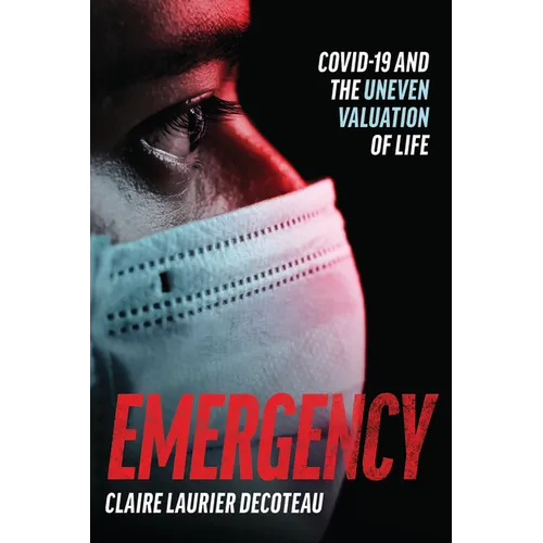 Emergency: Covid-19 and the Uneven Valuation of Life
