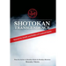 Shotokan Transcendence: Beyond the Stealth and Riddles of Funakoshi Karate