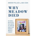 Why Meadow Died: The People and Policies That Created the Parkland Shooter and Endanger America's Students