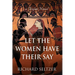 Let the Women Have Their Say: a Trojan Novel