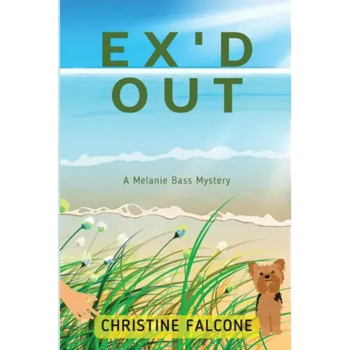 Ex'd Out: A Melanie Bass Mystery