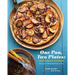 One Pan, Two Plates: Vegetarian Suppers: More Than 70 Weeknight Meals for Two (Cookbook for Vegetarian Dinners, Gifts for Vegans, Vegetarian Cooking)
