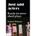 Just Add Actors: Ready-to-serve short plays