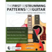 The First 100 Strumming Patterns for Guitar: The Beginner's Guide to Strumming on Guitar and Playing in Time