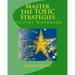 Master the TOEIC: Strategies Student Workbook: Effective Techniques and Methods to improve your TOEIC test score