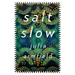 Salt Slow