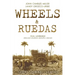 Wheels & Ruedas: A Dual-Language (English/Spanish) Collection of Short Stories & Cuentos