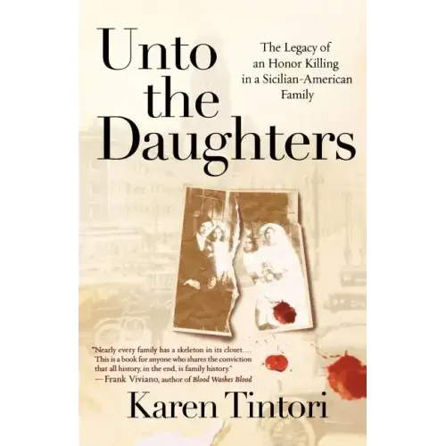 Unto the Daughters: The Legacy of an Honor Killing in a Sicilian-American Family