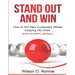 Stand Out and Win: How To Win New Customers and Keep The Old Ones