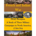 Henry Bouquet: A Study of Three Military Campaigns in North America, 1758-1764