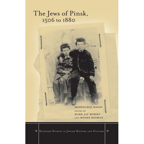 The Jews of Pinsk, 1506 to 1880