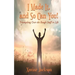 I Made It, and So Can You! - Triumphing Over the Rough Stuff in Life