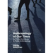 Anthropology of Our Times: An Edited Anthology in Public Anthropology