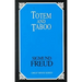 Totem and Taboo: Resemblances Between the Psychic Lives of Savages and Neurotics