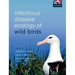 Infectious Disease Ecology of Wild Birds
