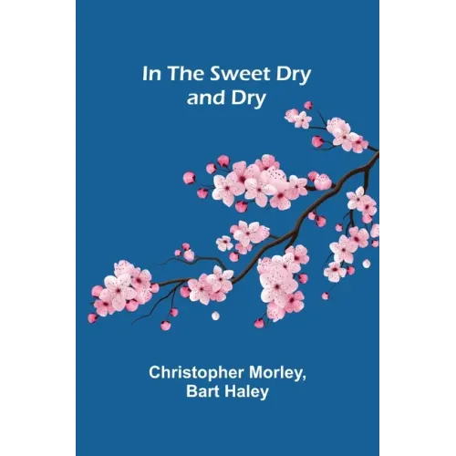 In the Sweet Dry and Dry
