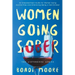 Women Going Sober: An Empowerment Guide for Women Going Alcohol-Free and Embracing Being a Non-Drinker