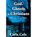 God, Ghosts & Christians: Whispers of War