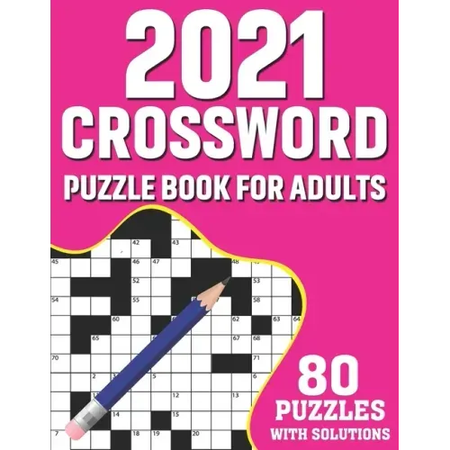 2021 Crossword Puzzle Book For Adults: 80 Medium-Hard Crossword Puzzles Book For Adults As A Great Educational Gift For Holiday Enjoyment for Adult, S
