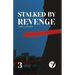 Stalked By Revenge