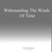 Withstanding The Winds of Time