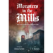 Monsters in the Mills