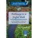 Pathways to a Joyful Walk: A Joy-Seeker's Guide to a Rewarding Spiritual Life