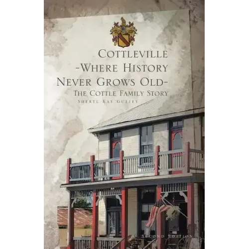 Cottleville: Where History Never Grows Old: Second Edition
