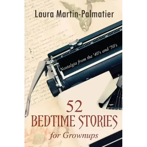 52 Bedtime Stories for Grownups: Nostalgia From The 1940's and '50's