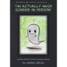 "I'm actually much scarier in person": Another collection of comics, paintings and junk